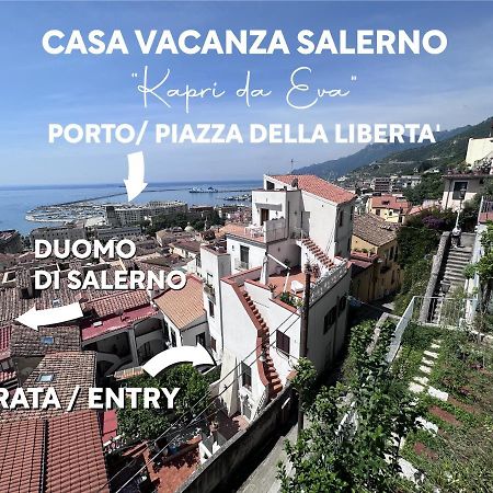 Casa "Kapri" Da Eva - Salerno Centro Con Self Check-In Apartment Exterior photo